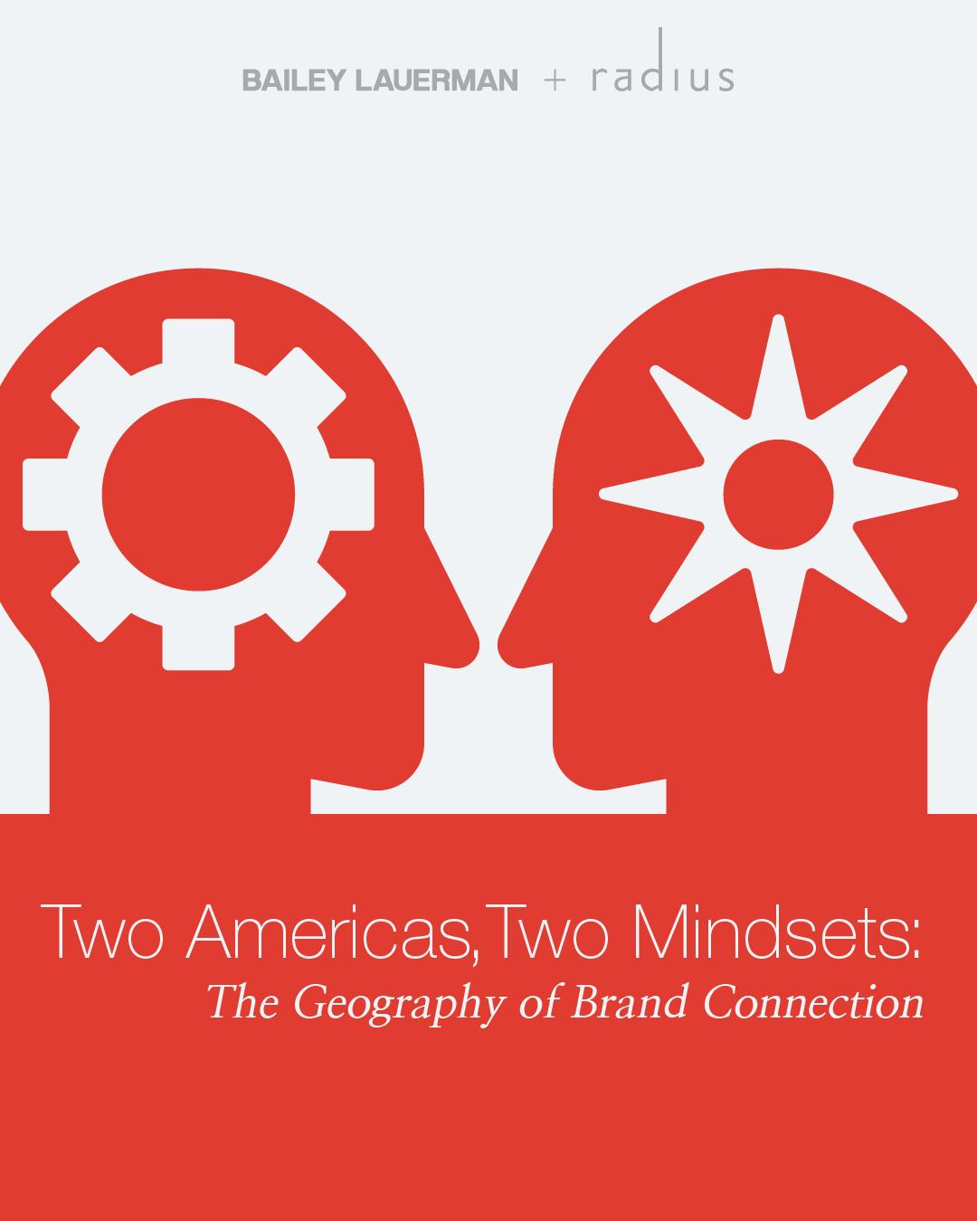 Two Americas, Two Mindsets: The Geography of Brand Connection
